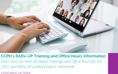 Project Deep Dive: CCPH Rapid Acceleration of Diagnostics-Underserved Populations (RADx-UP) team facilitates Training and Office Hours for the Coordination & Data Collection Center and RADx-UP funded projects nationwide.